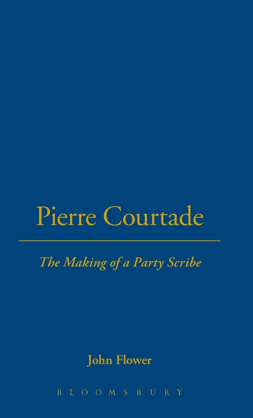 Pierre Courtade: The Making of a Party Scribe