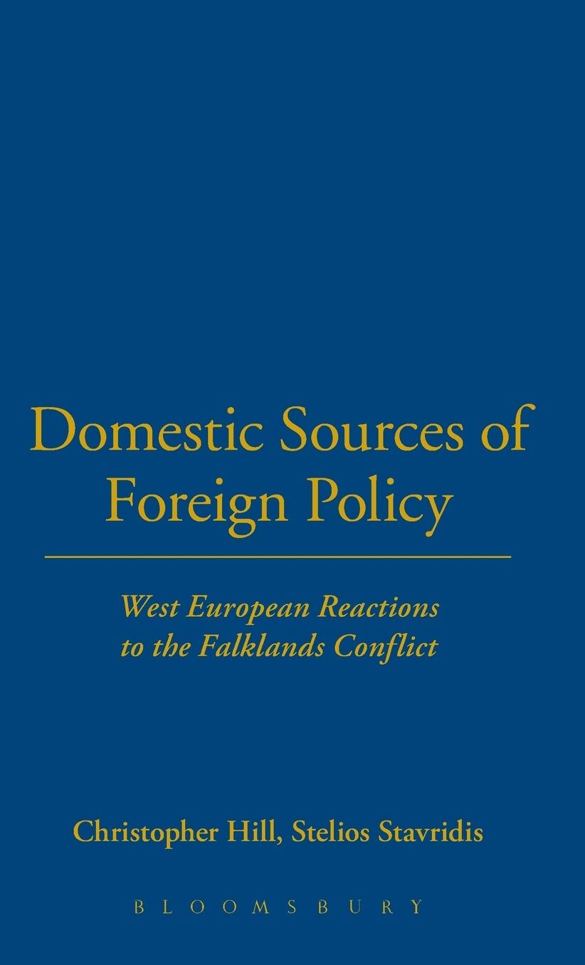 Domestic Sources of Foreign Policy: West European Reactions to the Falklands Conflict West European Reactions to the Falklands Conflict