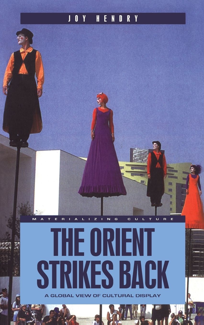 Orient Strikes Back: A Global View of Cultural Display
