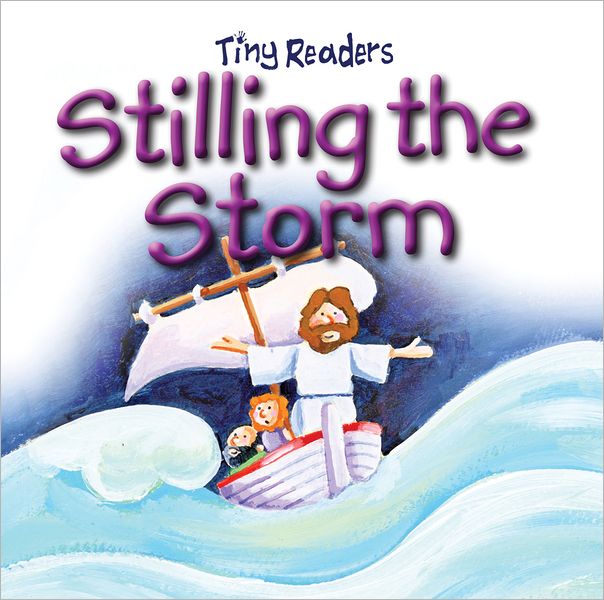 Stilling the Storm (Tiny Readers Series)