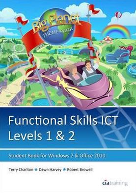 Functional Skills Ict Student Book for Levels 1 & 2 (Microsoft Windows 7 & Office 2010)