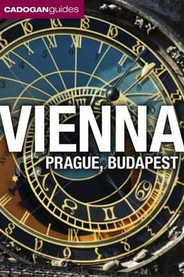 Vienna, Prague, Budapest. by Mary-Ann Gallagher, Sadakat Kadri, Matthew Gardner