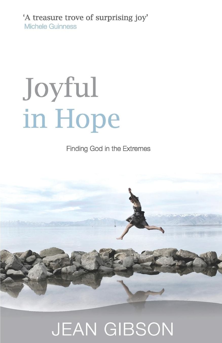 Joyful in Hope: Finding God in the Extremes