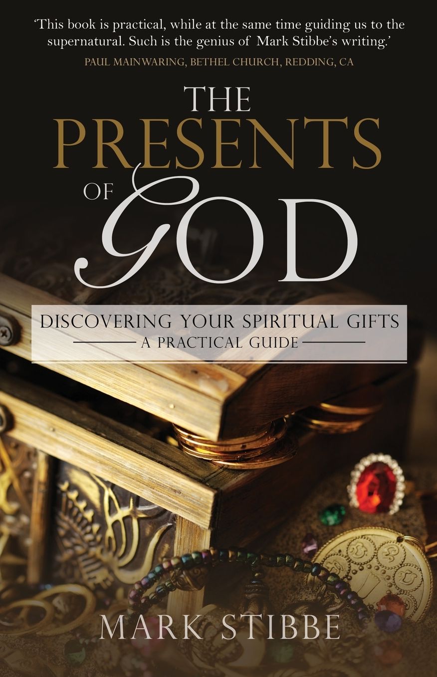 The Presents of God: Discovering Your Spiritual Gifts: A Practical Guide