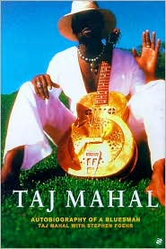 Taj Mahal: Autobiography of a Bluesman