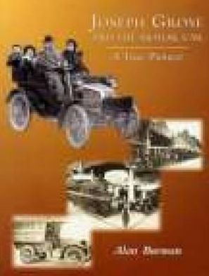 Joseph Grose and the Motor Car: A True Pioneer