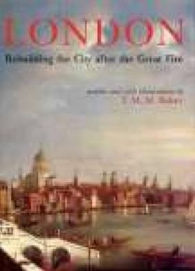 London: Rebuilding the City after the Great Fire