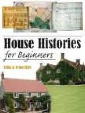 House Histories for Beginners