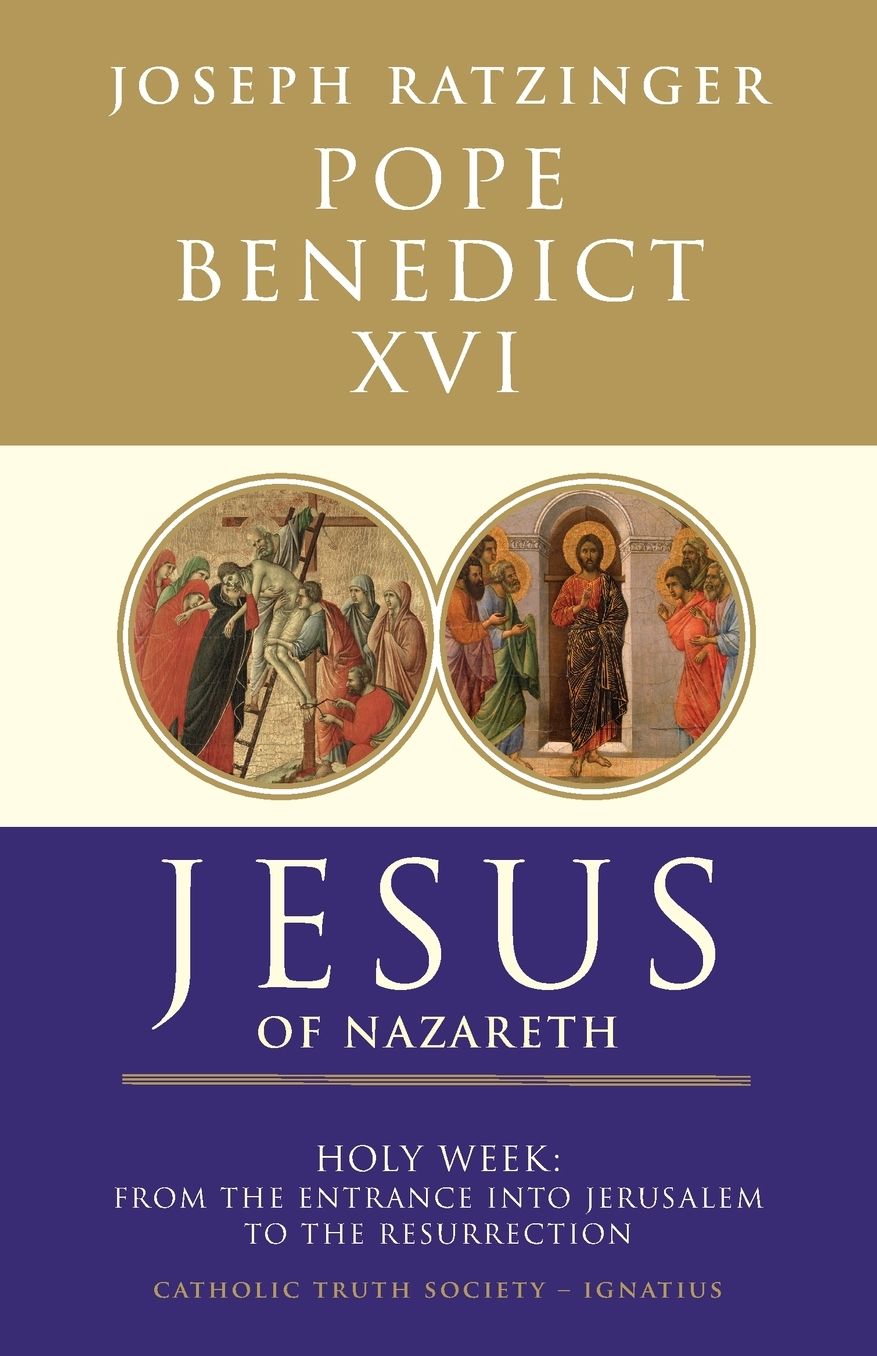 Jesus of Nazareth: Holy Week: From the Entrance into Jerusalem to the Resurrection