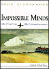 Impossible Minds: My Neurons, My Consciousness