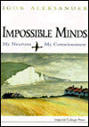 Impossible Minds: My Neurons, My Consciousness