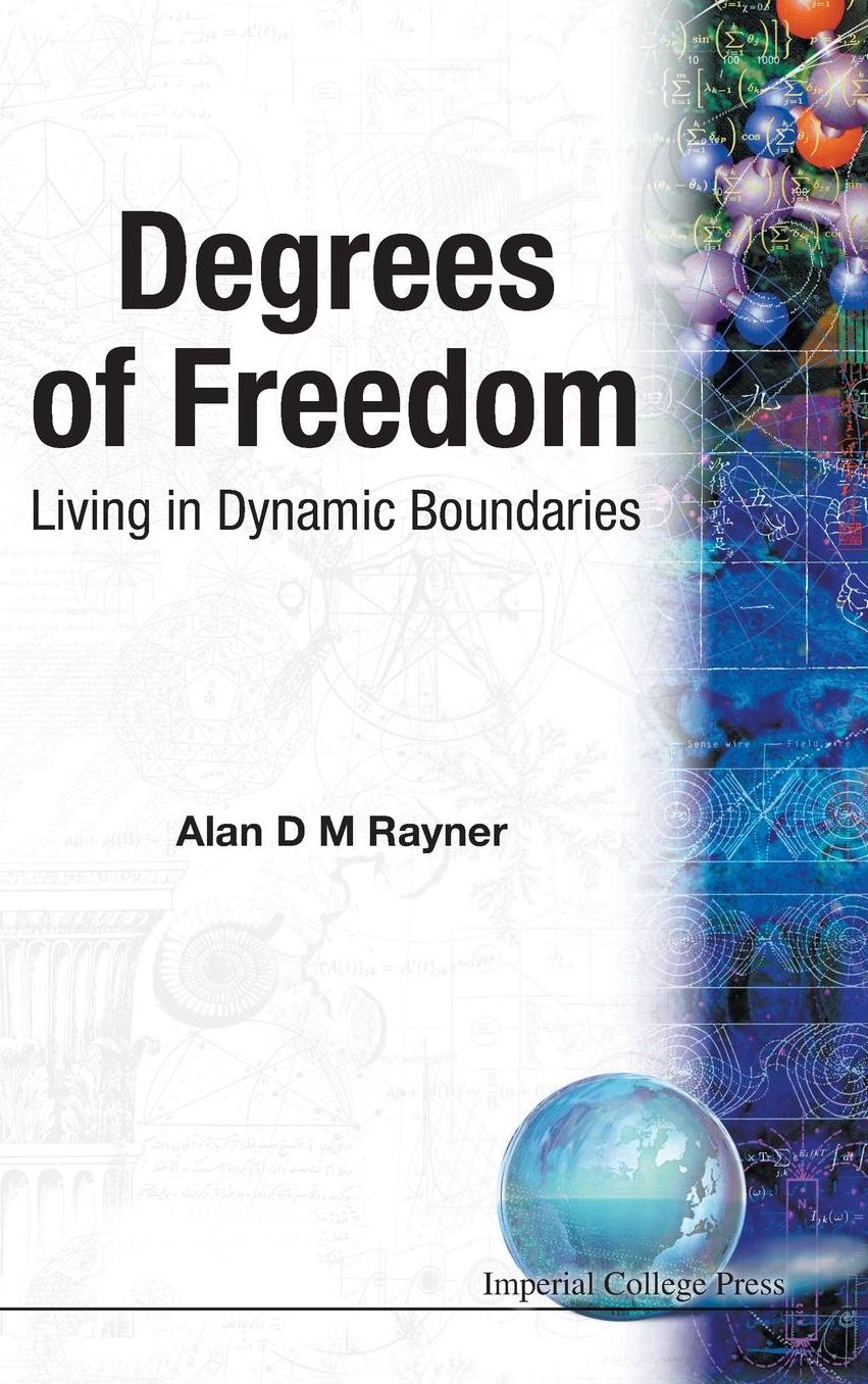 Degrees of Freedom: Living in Dynamic Boundaries
