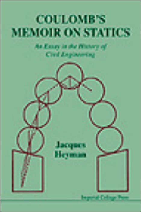 Coulomb's Memoir on Statics: An Essay in the History of Civil Engineering