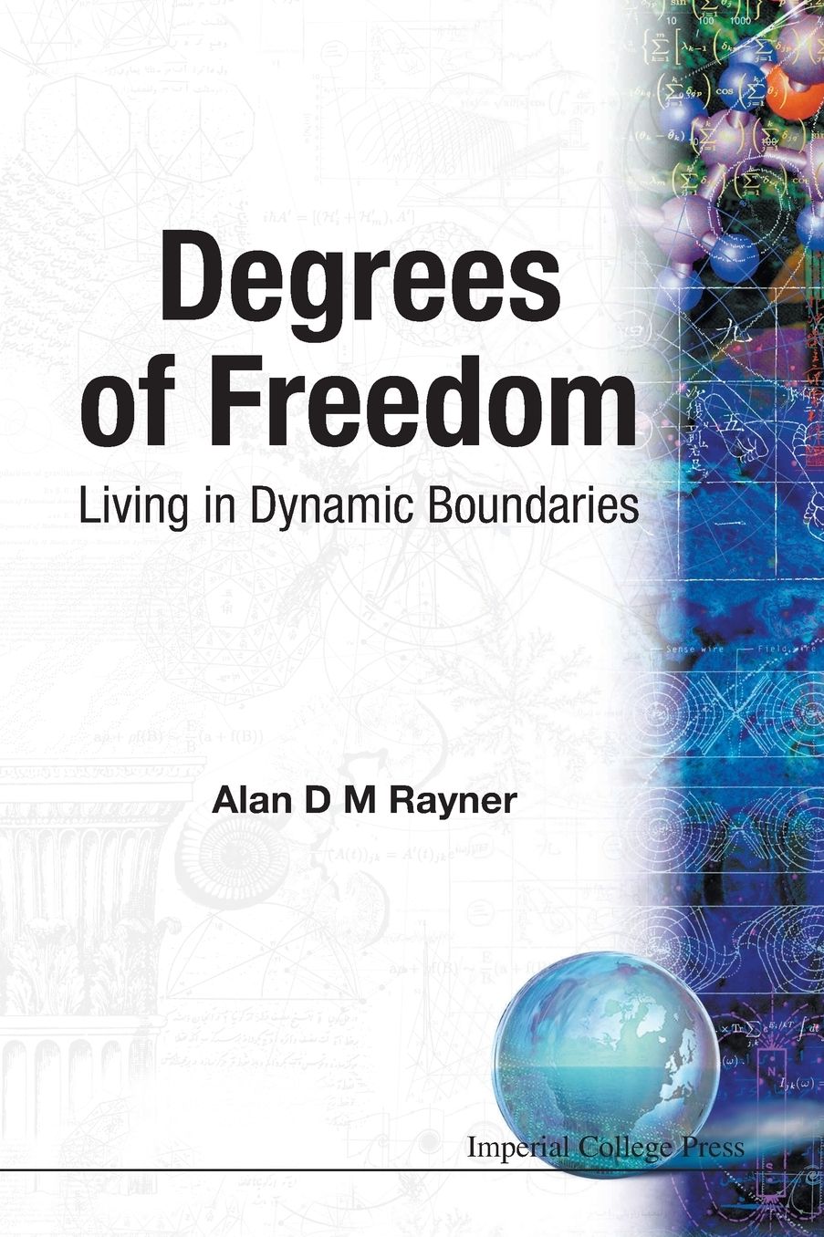 Degrees of Freedom: Living in Dynamic Boundaries