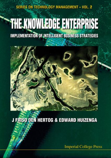 The Knowledge Enterprise: Implementation of Intelligent Business Strategies