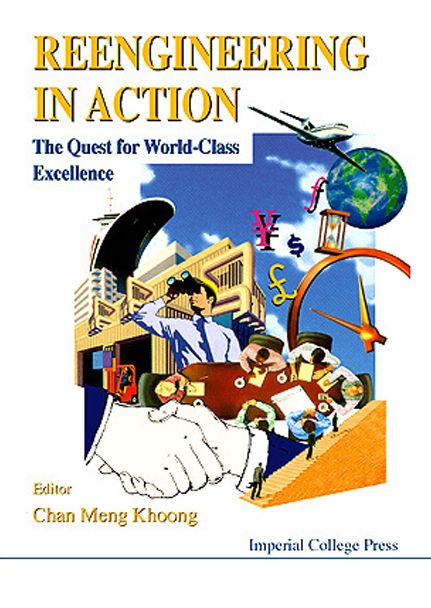 Reengineering in Action: The Quest for World-Class Excellence