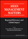 Asian Management Matters: Regional Relevance and Global Impact