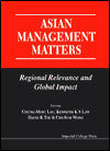 Asian Management Matters: Regional Relevance and Global Impact