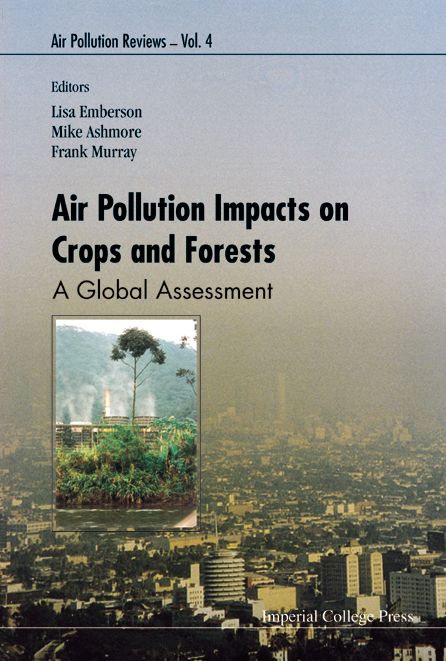 Air Pollution Impacts on Crops and Forests: A Global Assessment
