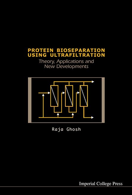 Protein Bioseparation Using Ultrafiltration: Theorypplications and New Developments