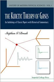 Kinetic Theory Of Gases, The: An Anthology Of Classic Papers With Historical Commentary