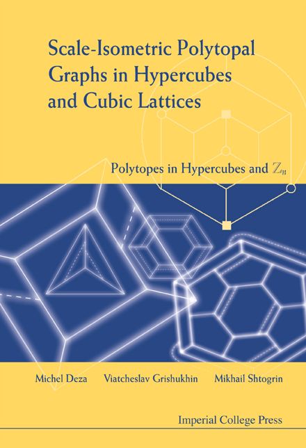 Scale-Isometric Polytopal Graphs in Hypercubes and Cubic Lattices: Polytopes in Hypercubes and Zn