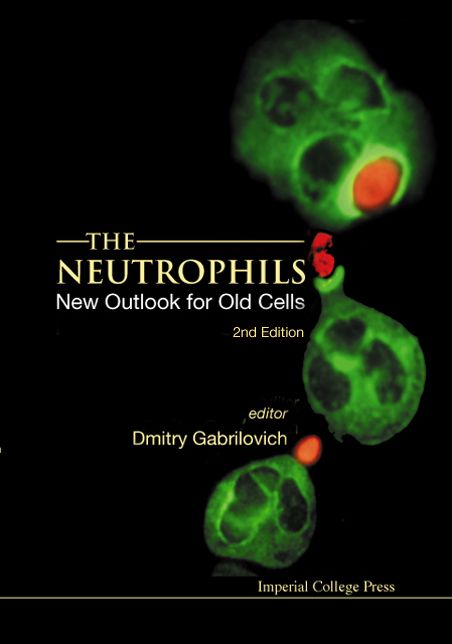 The Neutrophils: New Outlook for Old Cells