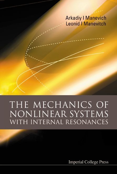 The Mechanics of Nonlinear Systems with Internal Resonances