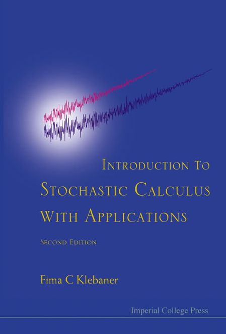Introduction to Stochastic Calculus with Applications (2nd Edition)