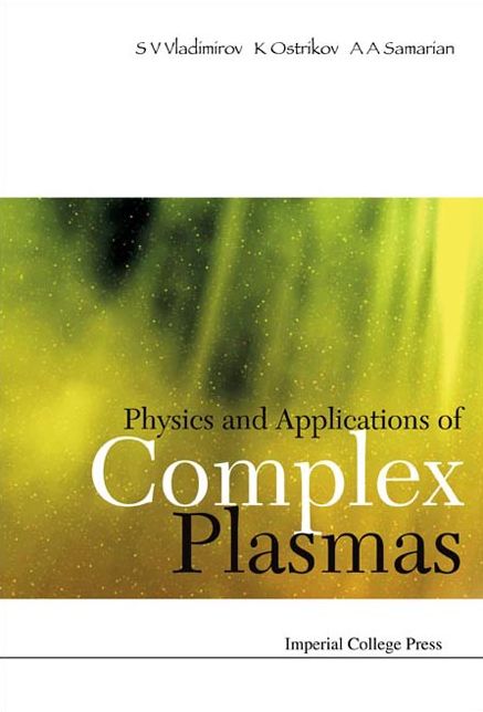 Physics and Applications of Complex Plasmas