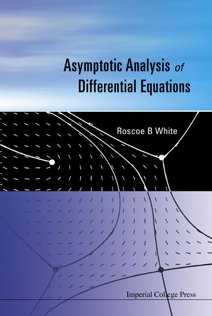 Asymptotic Analysis of Differential Equations