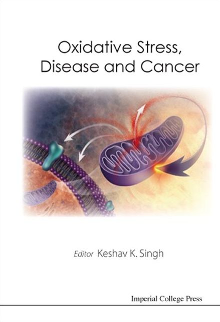 Oxidative Stress, Disease and Cancer