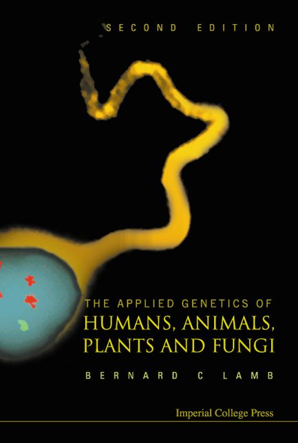 The Applied Genetics of Humans, Animals, Plants and Fungi