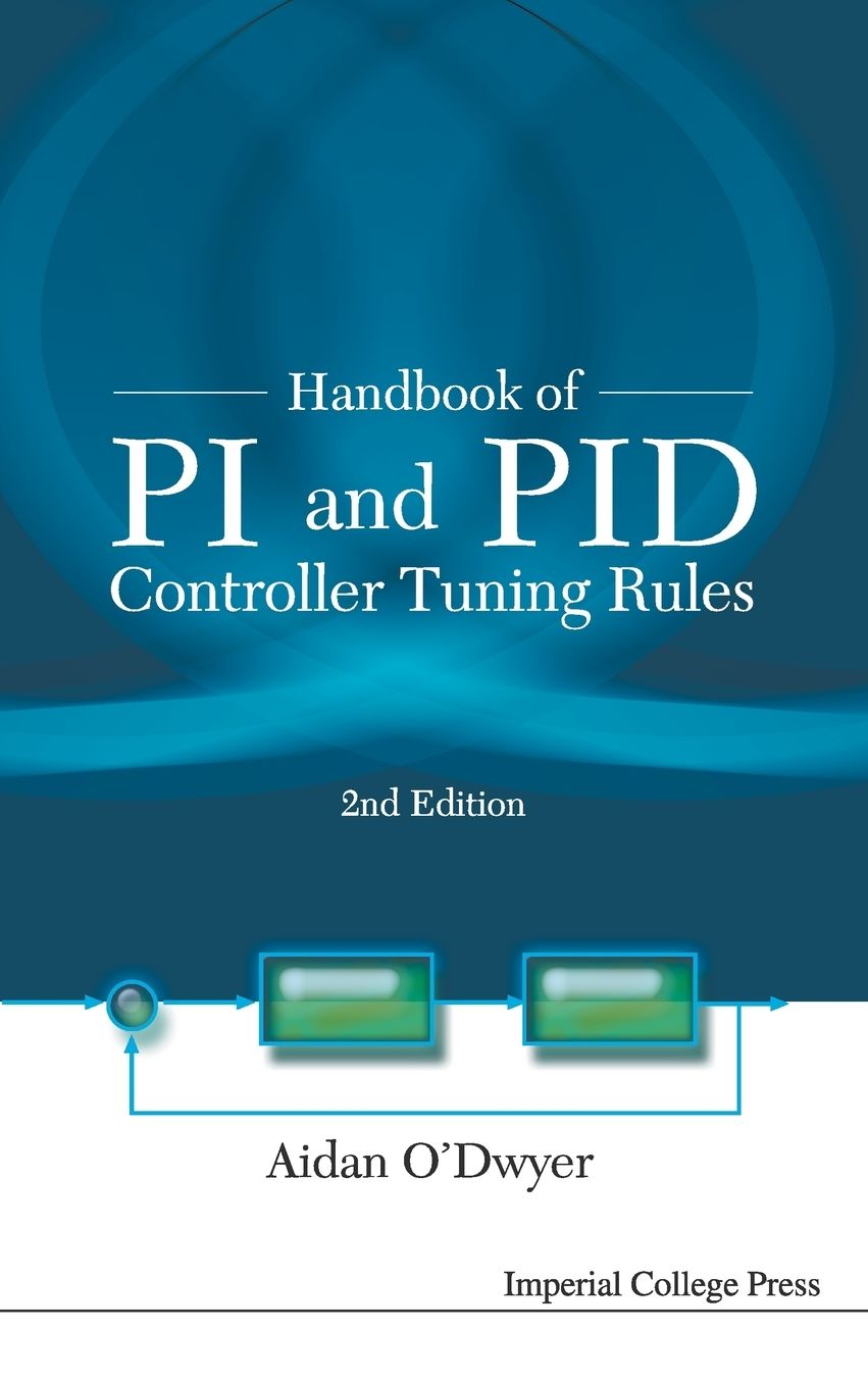 Handbook of Pi and Pid Controller Tuning Rules (2nd Edition)