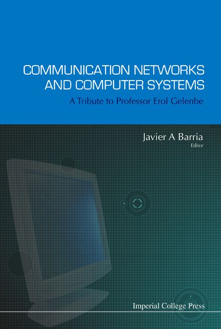 Communication Networks and Computer Systems: A Tribute to Professor Erol Gelenbe