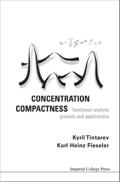 Concentration Compactness: Functional-Analytic Grounds and Applications