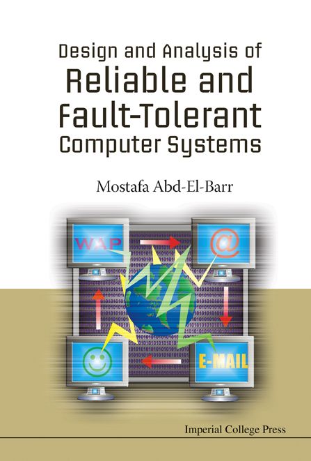 Design and Analysis of Reliable and Fault-Tolerant Computer Systems