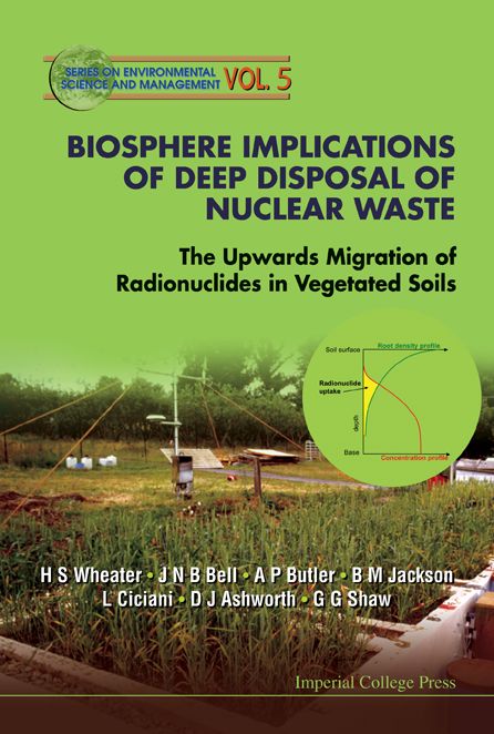 Biosphere Implications of Deep Disposal of Nuclear Waste: The Upwards Migration of Radionuclides in Vegetated Soils