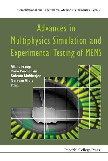 Advances in Multiphysics Simulation and Experimental Testing of Mems