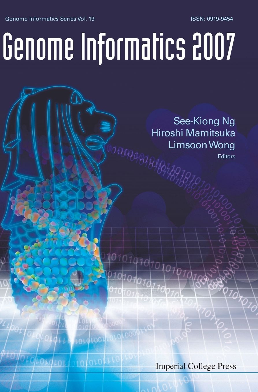 Genome Informatics 2007: Genome Informatics Series Volume 19: Proceedings of the 18th International Conference