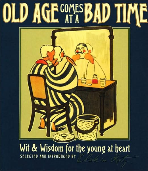 Old Age Comes at a Bad Time