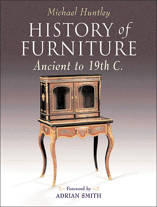 History of Furniture: Ancient to 19th C.