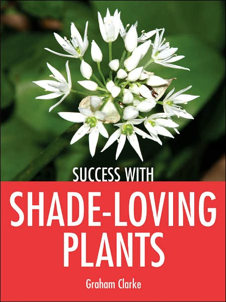Success with Shade-Loving Plants