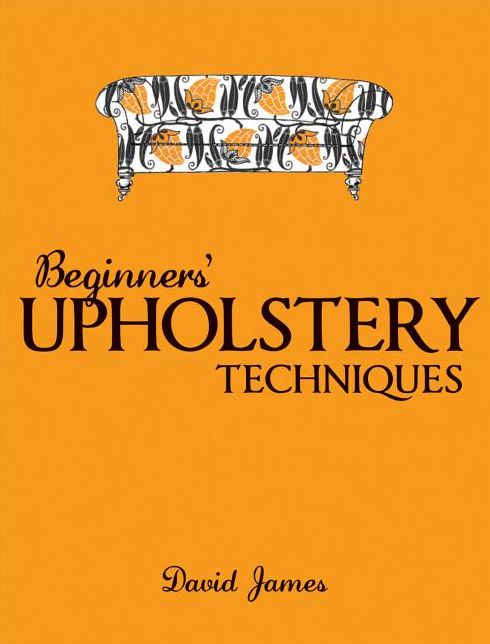 Beginner's Upholstery Techniques