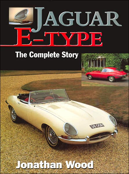 Jaguar E-Type: The Complete Story