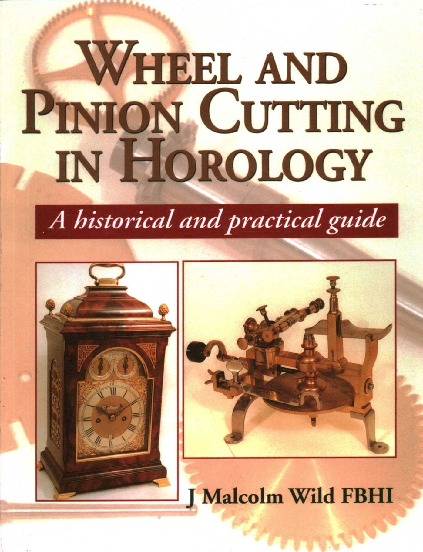Wheel and Pinion Cutting in Horology: A Historical Guide