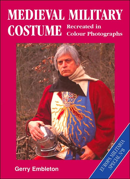 Medieval Military Costume: Europa Militaria Special No. 8