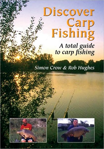 Discover Carp Fishing: A Total Guide to Carp Fishing