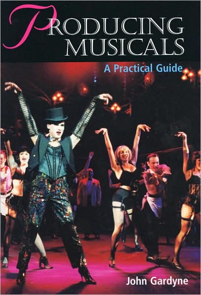Producing Musicals: A Practical Guide