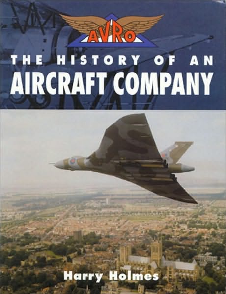 Avro: The History of an Aircraft Company